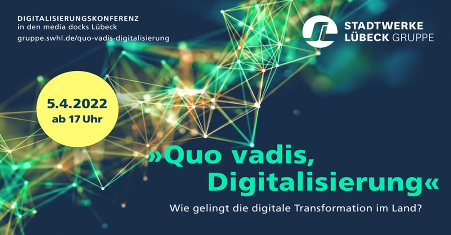 „Quo vadis, Digitalisierung – Wie gelingt die digitale Transformation im Land“