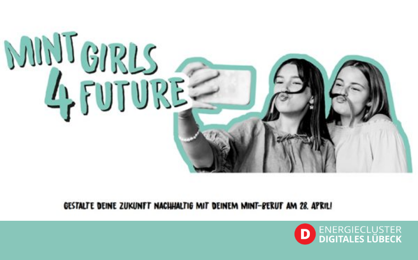 „Mint Girls 4 Future“ –  ein Gemeinschaftsprojekt der Vereinsmitglieder Dräger, Entsorgungsbetriebe und Stadtwerke Lübeck Gruppe zum Girls‘Day
