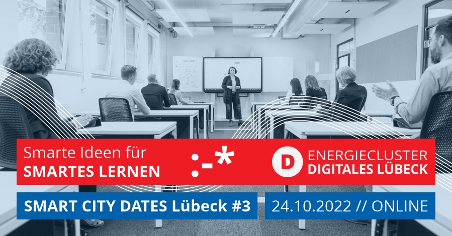 Das Bild zeigt eine Vortragssituation in einem modernen Klassenraum der Medienwerkstatt Lübeck. Darauf steht: Smarte Ideen für SMARTES LERNEN bei den SMART CITY DATES Lübeck Nummer 3 am 24.10.2022, Online.
